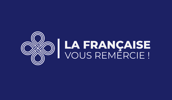 https://www.la-francaise.com/fileadmin/images/Actualites/2019/LaFrancaise-vous-remercie-600px.png